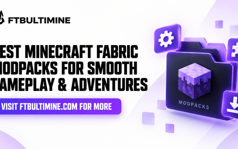Best Minecraft Fabric Modpacks for Smooth Gameplay & Adventures